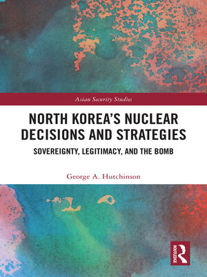 cover image of North Korea's Nuclear Decisions and Strategies